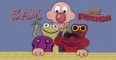 Sam and Friends